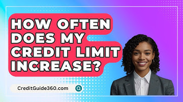 How Often Does My Credit Limit Increase? - CreditGuide360.com