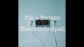 Fix Broken Electronics Spell ⚙️