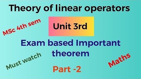 Unit 3rd/Part -2/theory of linear operators notes/MSc 4th sem/important theorem for exam/pdf file 👇