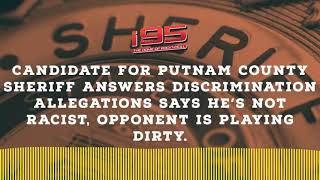 Candidate for Putnam County Sheriff On Discrimination Allegations