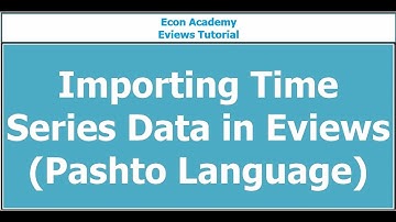 How to import time series data in eviews (Pashto language)