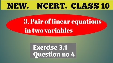 Class 10 Maths chapter 3 Pair of linear equations in two variables Exercise 3.1 Question no 4 ncert