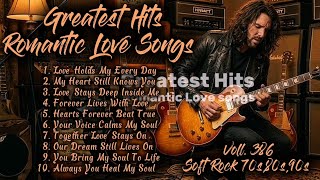 ❤️Greatest Hits Romantic Love Songs | Soft Rock 70s,80s,90s | Love Holds My Every Day | Voll. 386❤️ screenshot 5