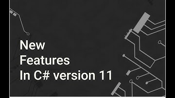 What is new features and improvements in C# Language Version 11?
