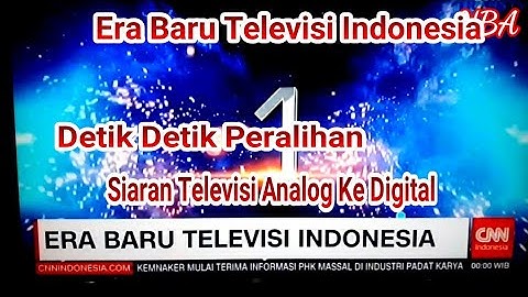 Detik Detik Peralihan Siaran Televisi Analog Ke Televisi Digital