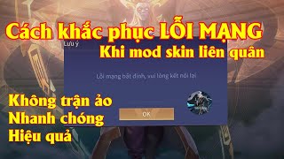 Hướng Dẫn Cách Khắc Phục Lỗi Mạng Bất Định Khi Sử Dụng Mod Skin ✅ Không Ảo Trận - Không Mất Uy Tín screenshot 3