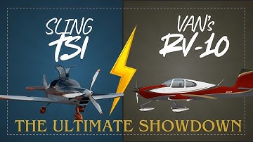 Sling TSI  vs Van’s RV-10 : The Ultimate Showdown...  The Results Will Shock You !!