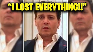Johnny Depp speaks directly to Amber Heard - "I LOST EVERYTHING"