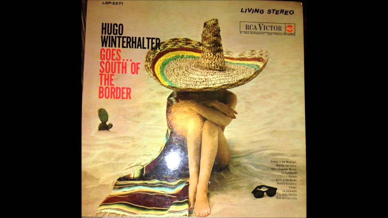 South of the border(Stella d'argento) - Hugo Winterhalter e la sua orchestra