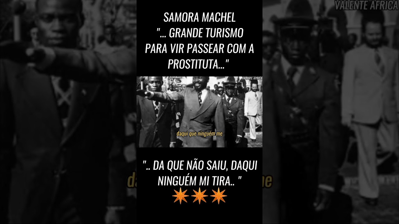 SAMORA MACHEL : " O PASSEIO COM A PROSTITUTA..." @Valente.R.T
