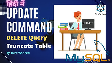 MySQL UPDATE Command in Hindi | DELETE Query|Difference between DELETE ,DROP  & TRUNCATE|TalatWaheed