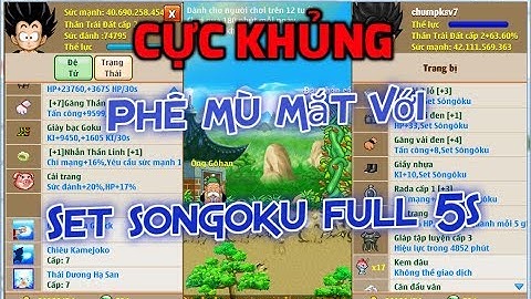 Ngọc Rồng Online - Ép full sức đánh set songoku 5s, Nâng full skill chumpksv7 kamejoko cực thấm