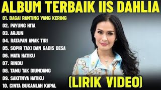 BAGAI _ RANTING _ YANG _ KERING _ IIS _ DAHLIA_ FULL _ ALBUM 