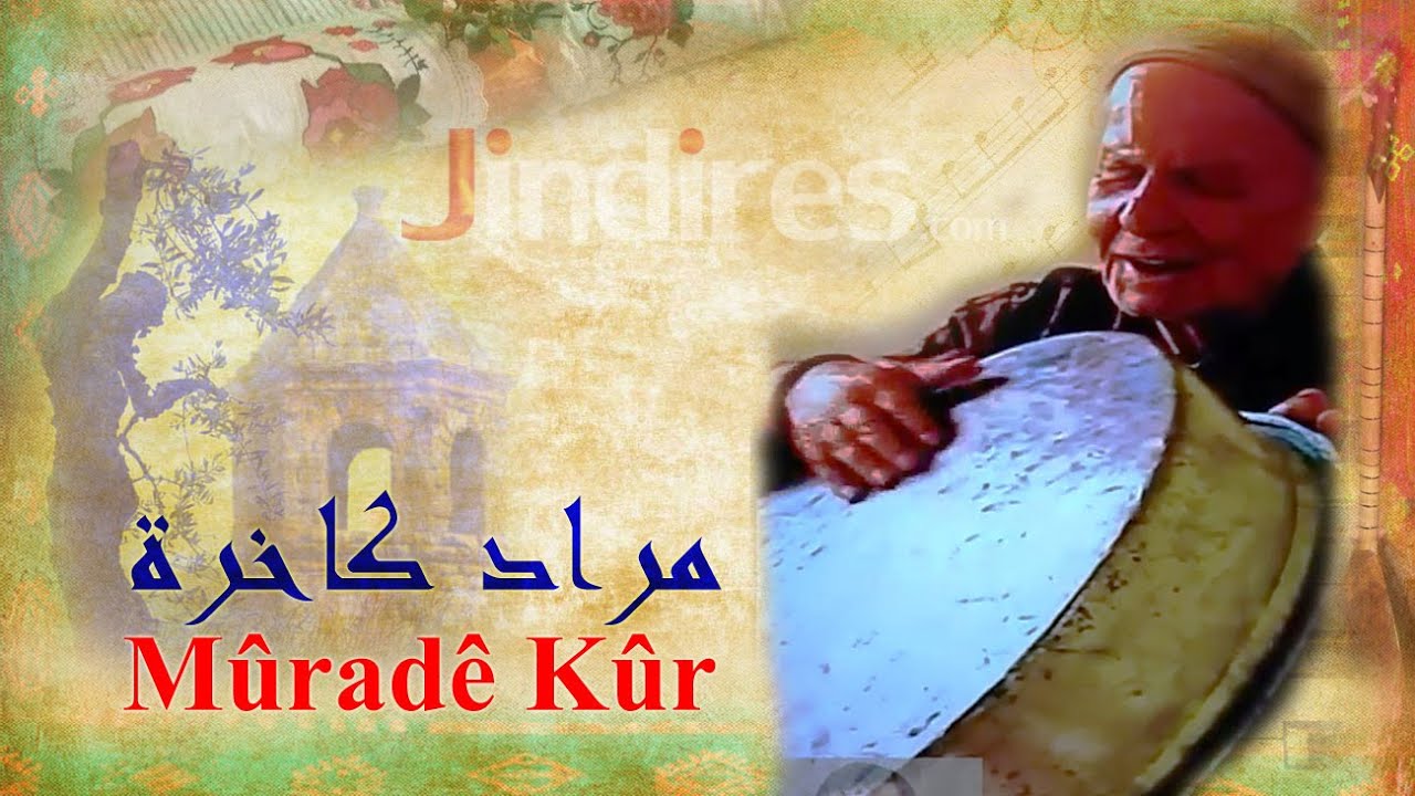 MURADÊ KAXRÊ(mûradê kûr) تراث كورداغ مراد كاخرة