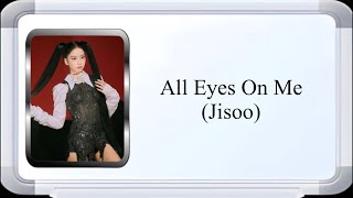 Jisoo - All Eyes On Me (Lyric Video)