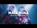 MALA PIOLA - DEHILAN FT. BLACKROY