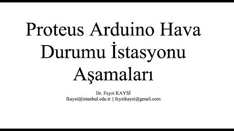 Proteus Arduino Hava Durumu İstasyonu & Esp8266 Part 1