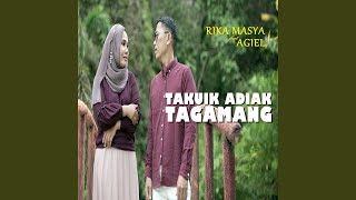 Download Lagu TAKUIK ADIAK TAGAMANG (feat. AGIEL) MP3