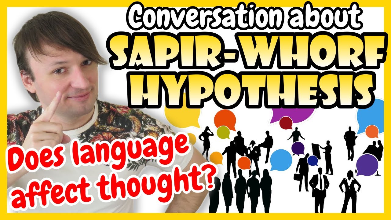 sapir whorf hypothesis linguistic determinism