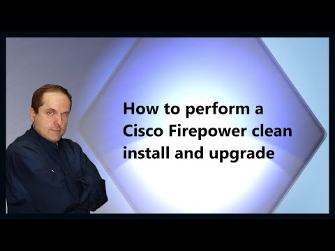 How to perform a Cisco Firepower clean install and upgrade