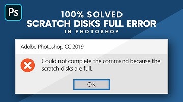 Scratch Disk Full Error in Adobe Photoshop