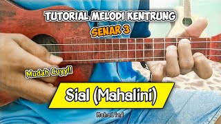 Tutorial Melodi Sial (Mahalini) - Kentrung Senar 3