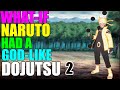 What If Naruto Had A Godly Dojutsu Part 2