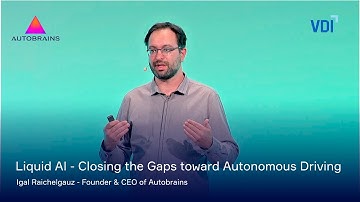 Liquid AI - Closing the Gaps toward Autonomous Driving - Igal Raichelgauz Autobrains