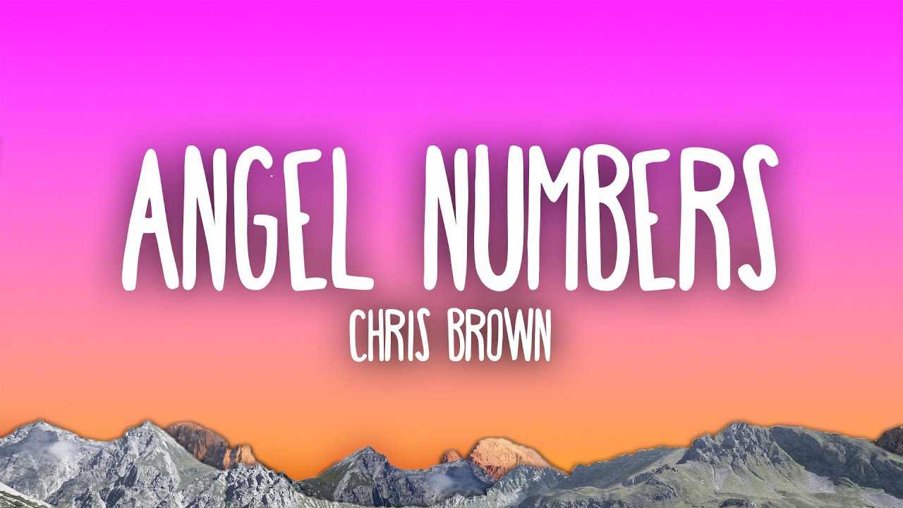Chris Brown - Angel Numbers Chris Brown - Angel Numbers