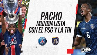 WILLIAN PACHO MUNDIALISTA CON EL PSG Y LA TRI, PRIMER ECUATORIANO EN GANAR LA CHAMPIONS