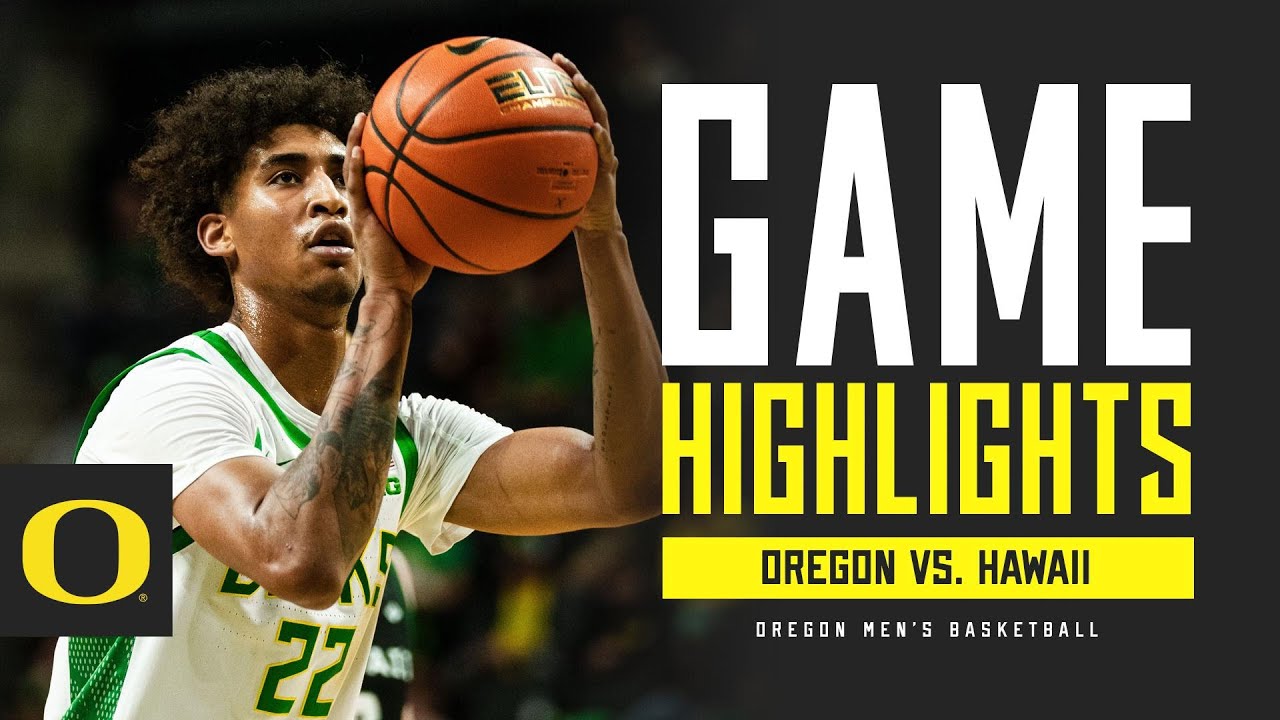 Oregon Men's Basketball vs. Hawaii | GAME HIGHLIGHTS (2025)