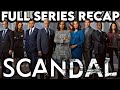 SCANDAL Full Series Recap | Season 1-7 Ending Explained