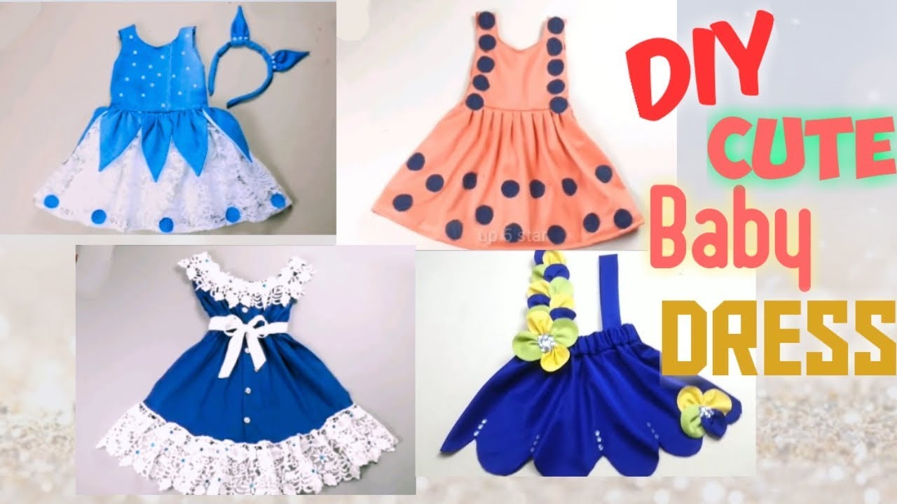 4 AWESOME DIY CUTE BABY DRESS/EASY TO MAKE