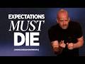 Expectations Must Die | Matthew 11:1-6 | Pastor Shawn Gray