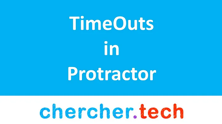 Timeouts in Protractor - ChercherTech