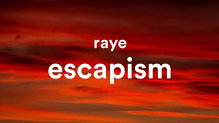 RAYE - Escapism (Slowed Down) (Lyrics)