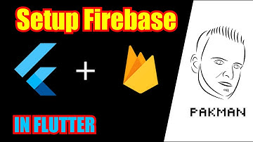 Setup FIREBASE in FLUTTER (Android)