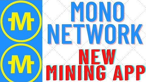 Mono network.New mining app of 2022.