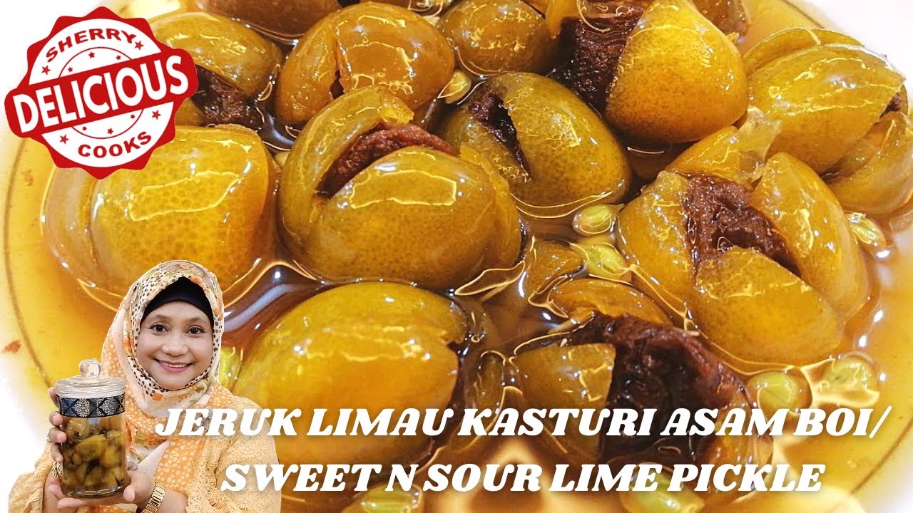 Ep 79 Jeruk Limau Kasturi Asam Boi Sweet N Sour Lime Pickle Sherry Cooks Youtube