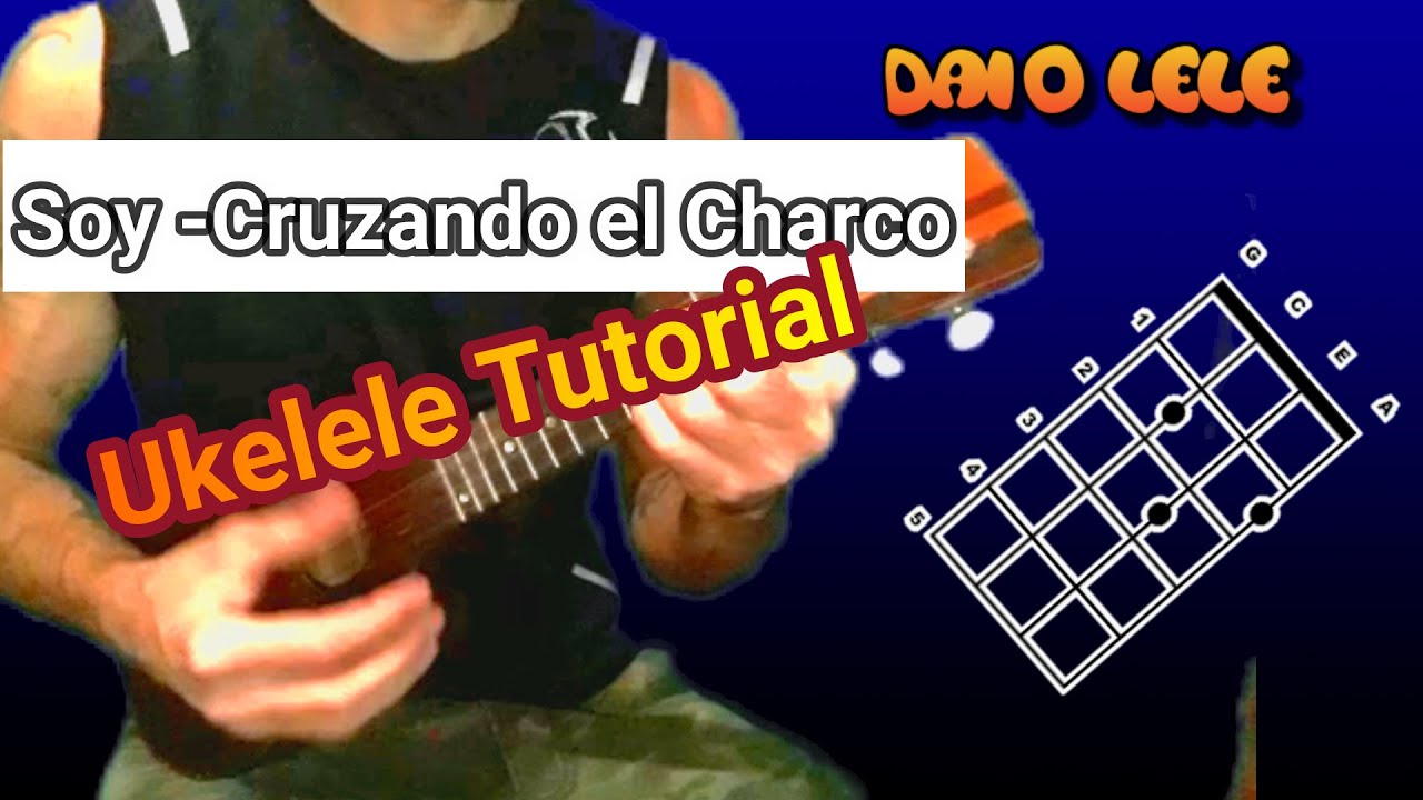 Soy cruzando el charco ukelele tutorial - YouTube