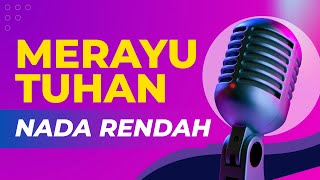 Merayu Tuhan  Karaoke Versi Tri Suaka Ft Dodhy Kangen Nada Rendah