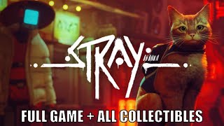 Stray Full Gameplay Walkthrough + All Collectibles (No Commentary)