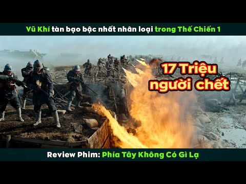 [Review Phim] Vũ Khí Tàn Bạo Bậc Nhất Nhân Loại Trong Thế Chiến 1 | All Quiet on the Western Front mới nhất 2023