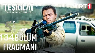 Teşkilat 134. Bölüm 1 Fragman