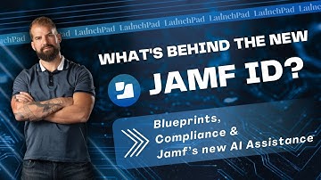 Wat zit er achter de nieuwe Jamf ID? | LaunchPad Meetup – augustus 2025