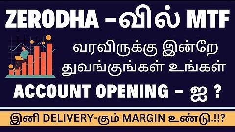 Zerodha -வில் MTF வரவிருக்கு இன்றே துவங்குங்கள் உங்கள் Account Opening - ஐ !!! | Nov -2024