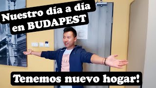 Nuestro día a día en BUDAPEST, CAMBIAMOS DE HOGAR! Y no paramos de COMER!