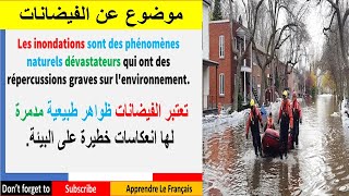 Les Inondations : Causes, Conséquences et Solutions | موضوع عن الفيضانات بالفرنسية والعربية