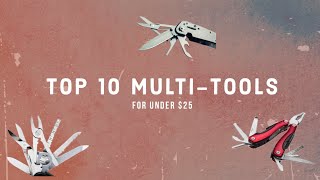 10 MUST HAVE Multi-Tools under $25!