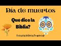 Día de muertos 2020 Qué dice la Biblia? Escuela Bíblica Dominical 2/3